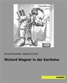 Fuchs, Fuchs, Eduard Fuchs, Erns Kreowski, Ernst Kreowski - Richard Wagner in der Karikatur