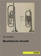 Karl Schaefer - Musikalische Akustik