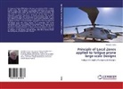 Vladislav Turko - Principle of Local Zones applied to fatigue prone large-scale Designs