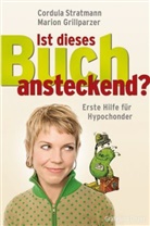 Marion Grillparzer, Cordula Stratmann - Ist dieses Buch ansteckend?