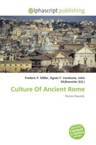 Edward Gibbon, John McBrewster, Frederic P. Miller, Agnes F. Vandome - Culture Of Ancient Rome