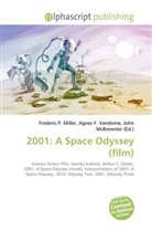 Agne F Vandome, John McBrewster, Frederic P. Miller, Agnes F. Vandome - 2001: A Space Odyssey (film)