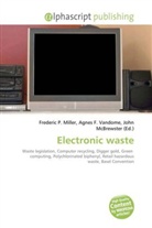 Agne F Vandome, John McBrewster, Frederic P. Miller, Agnes F. Vandome - Electronic waste