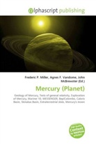 Agne F Vandome, John McBrewster, Frederic P. Miller, Agnes F. Vandome - Mercury (Planet)