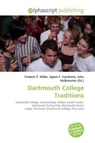 Agne F Vandome, John McBrewster, Frederic P. Miller, Agnes F. Vandome - Dartmouth College Traditions