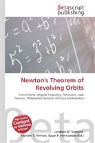 Susan F Marseken, Susan F. Marseken, Lambert M. Surhone, Miria T Timpledon, Miriam T. Timpledon - Newton's Theorem of Revolving Orbits