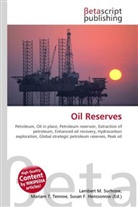 Susan F Marseken, Susan F. Marseken, Lambert M. Surhone, Miria T Timpledon, Miriam T. Timpledon - Oil Reserves