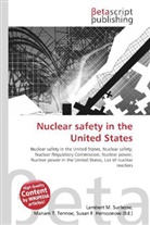 Susan F Marseken, Susan F. Marseken, Lambert M. Surhone, Miria T Timpledon, Miriam T. Timpledon - Nuclear safety in the United States