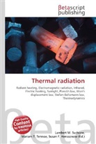 Susan F Marseken, Susan F. Marseken, Lambert M. Surhone, Miria T Timpledon, Miriam T. Timpledon - Thermal radiation
