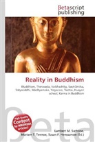 Susan F Marseken, Susan F. Henssonow, Susan F. Marseken, Lambert M. Surhone, Miria T Timpledon, Mariam T. Tennoe... - Reality in Buddhism