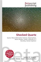 Susan F Marseken, Susan F. Marseken, Lambert M. Surhone, Miria T Timpledon, Miriam T. Timpledon - Shocked Quartz