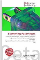 Susan F Marseken, Susan F. Marseken, Lambert M. Surhone, Miria T Timpledon, Miriam T. Timpledon - Scattering Parameters