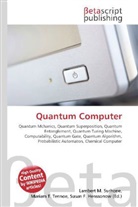 Susan F Marseken, Susan F. Marseken, Lambert M. Surhone, Miria T Timpledon, Miriam T. Timpledon - Quantum Computer