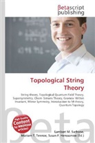 Susan F Marseken, Susan F. Marseken, Lambert M. Surhone, Miria T Timpledon, Miriam T. Timpledon - Topological String Theory