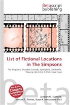 Susan F Marseken, Susan F. Marseken, Lambert M. Surhone, Miria T Timpledon, Miriam T. Timpledon - List of Fictional Locations in The Simpsons