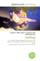 Agne F Vandome, John McBrewster, Frederic P. Miller, Agnes F. Vandome - Halfling