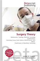 Susan F Marseken, Susan F. Marseken, Lambert M. Surhone, Miria T Timpledon, Miriam T. Timpledon - Surgery Theory