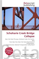Susan F Marseken, Susan F. Marseken, Lambert M. Surhone, Miria T Timpledon, Miriam T. Timpledon - Schoharie Creek Bridge Collapse