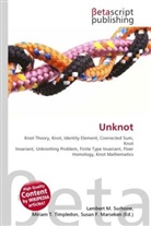 Susan F Marseken, Susan F. Marseken, Lambert M. Surhone, Miria T Timpledon, Miriam T. Timpledon - Unknot