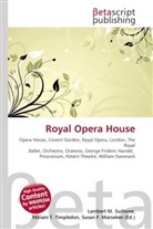 Susan F Marseken, Susan F. Marseken, Lambert M. Surhone, Miria T Timpledon, Miriam T. Timpledon - Royal Opera House