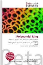 Susan F Marseken, Susan F. Marseken, Lambert M. Surhone, Miria T Timpledon, Miriam T. Timpledon - Polynomial Ring