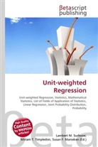 Susan F Marseken, Susan F. Marseken, Lambert M. Surhone, Miria T Timpledon, Miriam T. Timpledon - Unit-weighted Regression