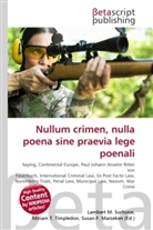 Susan F Marseken, Susan F. Marseken, Lambert M. Surhone, Miria T Timpledon, Miriam T. Timpledon - Nullum crimen, nulla poena sine praevia lege poenali