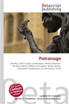 Susan F Marseken, Susan F. Marseken, Lambert M. Surhone, Miria T Timpledon, Miriam T. Timpledon - Patronage