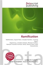 Susan F Marseken, Susan F. Marseken, Lambert M. Surhone, Miria T Timpledon, Miriam T. Timpledon - Ramification