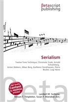 Susan F. Marseken, Lambert M. Surhone, Miriam T. Timpledon - Serialism