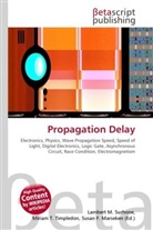 Susan F Marseken, Susan F. Marseken, Lambert M. Surhone, Miria T Timpledon, Miriam T. Timpledon - Propagation Delay