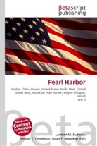 Susan F Marseken, Susan F. Marseken, Lambert M. Surhone, Miria T Timpledon, Miriam T. Timpledon - Pearl Harbor