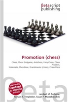 Susan F Marseken, Susan F. Marseken, Lambert M. Surhone, Miria T Timpledon, Miriam T. Timpledon - Promotion (chess)