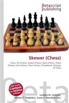 Susan F Marseken, Susan F. Marseken, Lambert M. Surhone, Miria T Timpledon, Miriam T. Timpledon - Skewer (Chess)