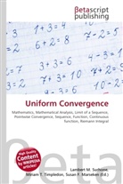 Susan F Marseken, Susan F. Marseken, Lambert M. Surhone, Miria T Timpledon, Miriam T. Timpledon - Uniform Convergence