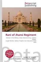 Susan F Marseken, Susan F. Marseken, Lambert M. Surhone, Miria T Timpledon, Miriam T. Timpledon - Rani of Jhansi Regiment