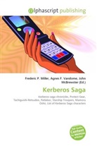 Agne F Vandome, John McBrewster, Frederic P. Miller, Agnes F. Vandome - Kerberos Saga