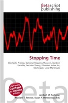 Susan F Marseken, Susan F. Marseken, Lambert M. Surhone, Miria T Timpledon, Miriam T. Timpledon - Stopping Time