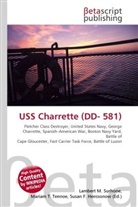 Susan F Marseken, Susan F. Marseken, Lambert M. Surhone, Miria T Timpledon, Miriam T. Timpledon - USS Charrette (DD- 581)