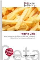 Susan F Marseken, Susan F. Marseken, Lambert M. Surhone, Miria T Timpledon, Miriam T. Timpledon - Potato Chip