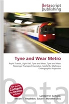 Susan F Marseken, Susan F. Marseken, Lambert M. Surhone, Miria T Timpledon, Miriam T. Timpledon - Tyne and Wear Metro