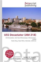 Susan F Marseken, Susan F. Marseken, Lambert M. Surhone, Miria T Timpledon, Miriam T. Timpledon - USS Devastator (AM-318)