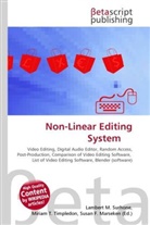 Susan F Marseken, Susan F. Marseken, Lambert M. Surhone, Miria T Timpledon, Miriam T. Timpledon - Non-Linear Editing System