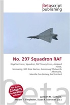 Susan F Marseken, Susan F. Marseken, Lambert M. Surhone, Miria T Timpledon, Miriam T. Timpledon - No. 297 Squadron RAF
