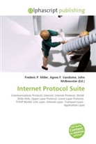 Agne F Vandome, John McBrewster, Frederic P. Miller, Agnes F. Vandome - Internet Protocol Suite