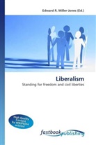 Edward R. Miller-Jones, Edward R. Miller-Jones, Edwar R Miller-Jones - Liberalism