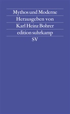 Karl Heinz Bohrer, Kar Heinz Bohrer, Karl Heinz Bohrer - Mythos und Moderne