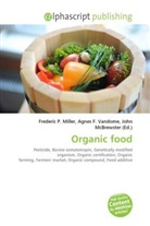 Agne F Vandome, John McBrewster, Frederic P. Miller, Agnes F. Vandome - Organic food