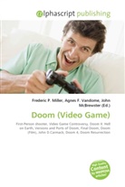 Agne F Vandome, John McBrewster, Frederic P. Miller, Agnes F. Vandome - Doom (Video Game)