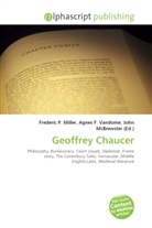 Agne F Vandome, John McBrewster, Frederic P. Miller, Agnes F. Vandome - Geoffrey Chaucer
